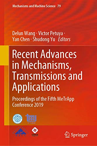 Imagen de archivo de Recent Advances in Mechanisms, Transmissions and Applications. Proceedings of the Fifth MeTrApp Conference 2019. a la venta por Antiquariat im Hufelandhaus GmbH  vormals Lange & Springer