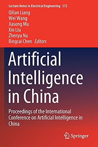 Stock image for Artificial Intelligence in China: Proceedings of the International Conference on Artificial Intelligence in China (Lecture Notes in Electrical Engineering, 572) for sale by GF Books, Inc.