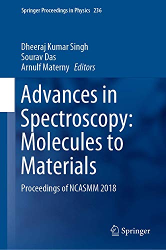 Beispielbild fr Advances in Spectroscopy: Molecules to Materials. Proceedings of NCASMM 2018. zum Verkauf von Gast & Hoyer GmbH