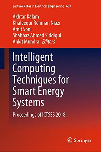 9789811502132: Intelligent Computing Techniques for Smart Energy Systems: Proceedings of ICTSES 2018: 607 (Lecture Notes in Electrical Engineering, 607)