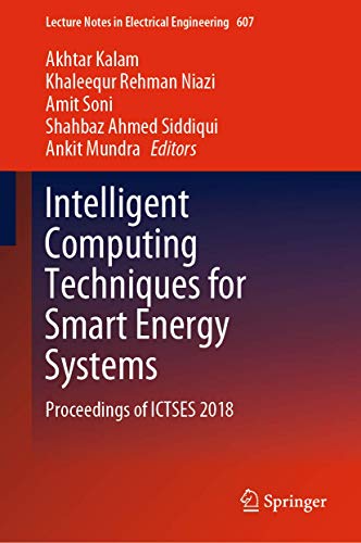 9789811502132: Intelligent Computing Techniques for Smart Energy Systems: Proceedings of ICTSES 2018 (Lecture Notes in Electrical Engineering, 607)