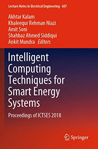 9789811502163: Intelligent Computing Techniques for Smart Energy Systems: Proceedings of ICTSES 2018: 607 (Lecture Notes in Electrical Engineering)