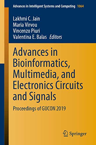 Stock image for Advances in Bioinformatics, Multimedia, and Electronics Circuits and Signals: Proceedings of GUCON 2019 (Advances in Intelligent Systems and Computing, 1064) for sale by HPB-Red