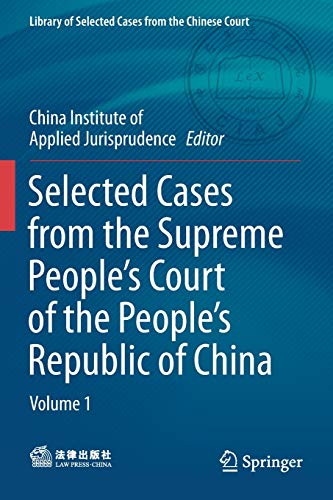 Stock image for Selected Cases from the Supreme People?s Court of the People?s Republic of China: Volume 1 (Library of Selected Cases from the Chinese Court) for sale by Lucky's Textbooks
