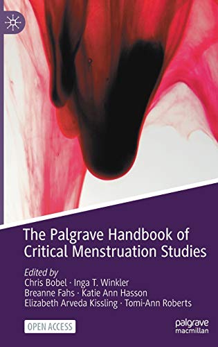 9789811506130: The Palgrave Handbook of Critical Menstruation Studies