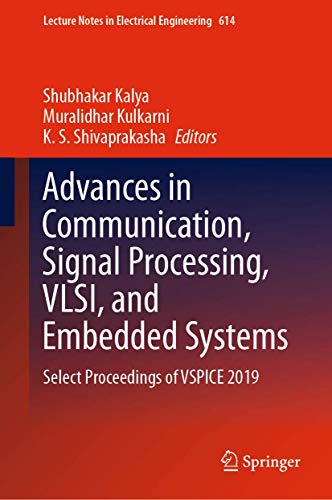 Stock image for Advances in Communication, Signal Processing, VLSI, and Embedded Systems: Select Proceedings of VSPICE 2019 (Lecture Notes in Electrical Engineering, 614) for sale by Lucky's Textbooks