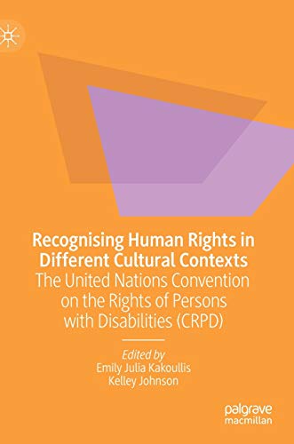 Imagen de archivo de Recognising Human Rights in Different Cultural Contexts: The United Nations Convention on the Rights of Persons with Disabilities (CRPD) a la venta por GF Books, Inc.