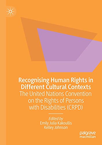 Beispielbild fr Recognising Human Rights in Different Cultural Contexts: The United Nations Convention on the Rights of Persons with Disabilities (CRPD) zum Verkauf von Books Unplugged