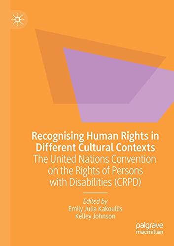 Imagen de archivo de Recognising Human Rights in Different Cultural Contexts: The United Nations Convention on the Rights of Persons with Disabilities (CRPD) a la venta por Books Unplugged