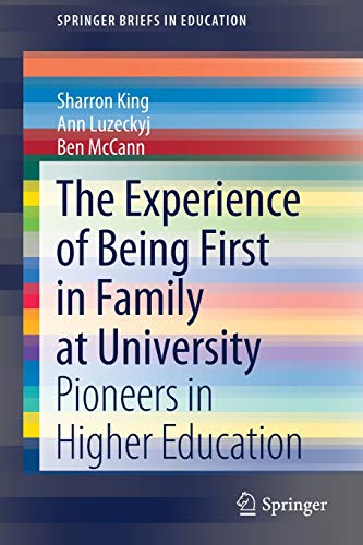 Beispielbild fr The Experience of Being First in Family at University: Pioneers in Higher Education zum Verkauf von ThriftBooks-Dallas