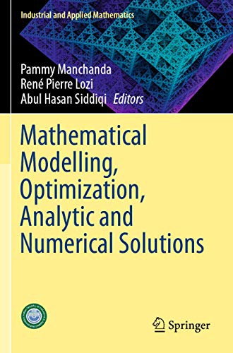 9789811509308: Mathematical Modelling, Optimization, Analytic and Numerical Solutions (Industrial and Applied Mathematics)