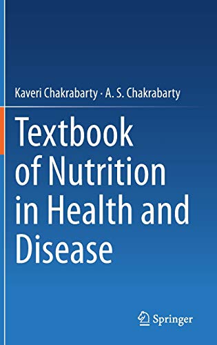 Beispielbild fr Textbook of Nutrition in Health and Disease [Hardcover] Chakrabarty, Kaveri and Chakrabarty, A. S. zum Verkauf von SpringBooks