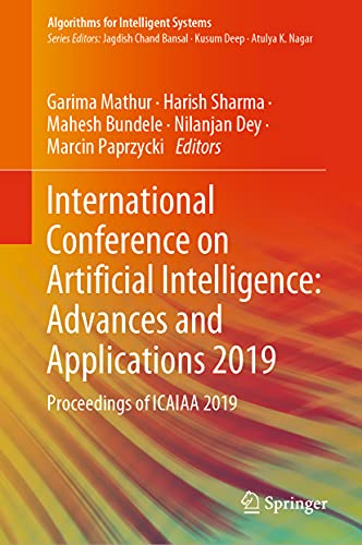 Imagen de archivo de International Conference on Artificial Intelligence: Advances and Applications 2019: Proceedings of ICAIAA 2019 (Algorithms for Intelligent Systems) a la venta por Lucky's Textbooks