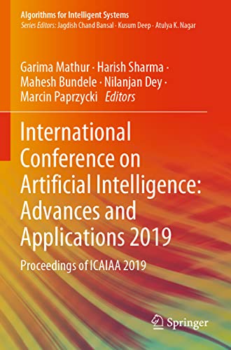 Imagen de archivo de International Conference on Artificial Intelligence: Advances and Applications 2019: Proceedings of ICAIAA 2019 (Algorithms for Intelligent Systems) a la venta por Lucky's Textbooks