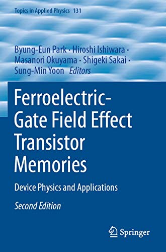 Stock image for Ferroelectric-Gate Field Effect Transistor Memories. Device Physics and Applications. for sale by Antiquariat im Hufelandhaus GmbH  vormals Lange & Springer