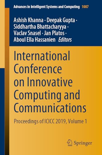9789811512858: International Conference on Innovative Computing and Communications: Proceedings of ICICC 2019, Volume 1: 1087 (Advances in Intelligent Systems and Computing)