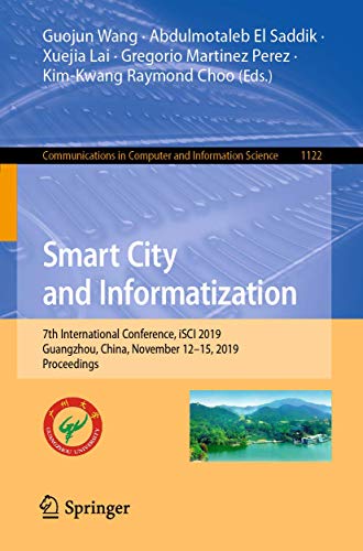 Imagen de archivo de Smart City and Informatization: 7th International Conference, iSCI 2019, Guangzhou, China, November 1215, 2019, Proceedings (Communications in Computer and Information Science, 1122) a la venta por Big River Books