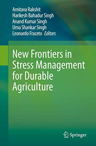 9789811513213: New Frontiers in Stress Management for Durable Agriculture