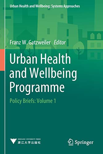 9789811513824: Urban Health and Wellbeing Programme: Policy Briefs: Volume 1