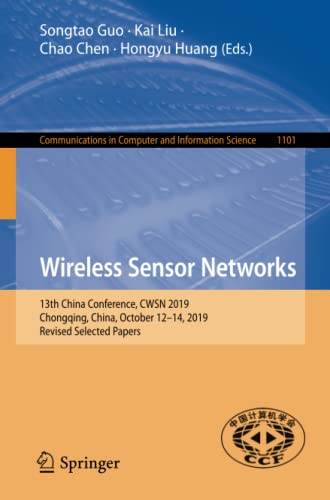 Beispielbild fr Wireless Sensor Networks: 13th China Conference, CWSN 2019, Chongqing, China, October 1214, 2019, Revised Selected Papers (Communications in Computer and Information Science, 1101) zum Verkauf von Big River Books
