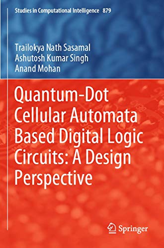 Immagine dell'editore per Quantum-Dot Cellular Automata Based Digital Logic Circuits: A Design Perspective (Studies in Computational Intelligence) venduto da Ria Christie Collections