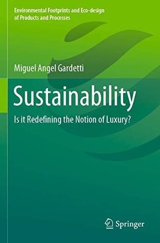9789811520495: Sustainability: Is it Redefining the Notion of Luxury? (Environmental Footprints and Eco-design of Products and Processes)