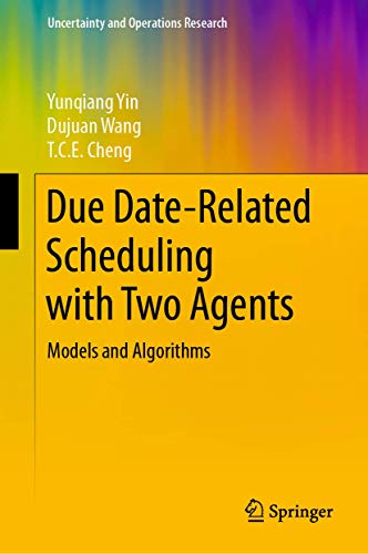 Stock image for Due Date-Related Scheduling With Two Agents: Models and Algorithms for sale by Revaluation Books