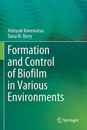 9789811522420: Formation and Control of Biofilm in Various Environments