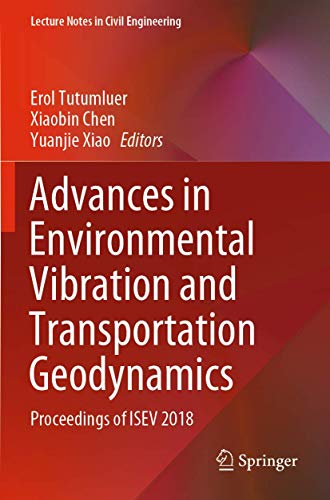 Stock image for Advances in Environmental Vibration and Transportation Geodynamics. Proceedings of ISEV 2018. for sale by Gast & Hoyer GmbH