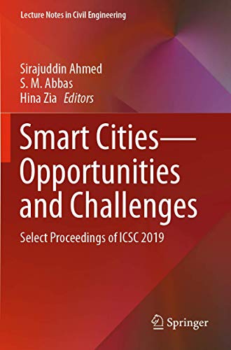 Stock image for Smart Cities?Opportunities and Challenges: Select Proceedings of ICSC 2019 (Lecture Notes in Civil Engineering, 58) for sale by GF Books, Inc.