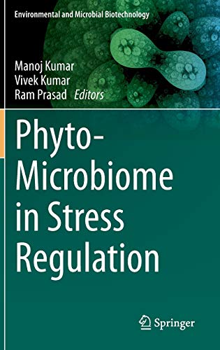 9789811525759: Phyto-Microbiome in Stress Regulation (Environmental and Microbial Biotechnology)