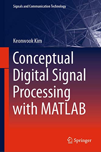 9789811525834: Conceptual Digital Signal Processing with MATLAB (Signals and Communication Technology, 20)