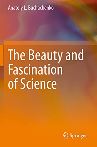 9789811525940: The Beauty and Fascination of Science