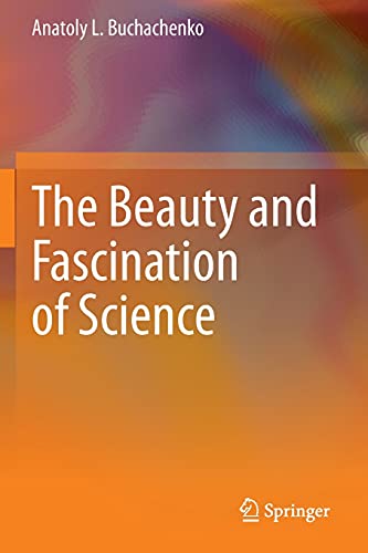 9789811525940: The Beauty and Fascination of Science