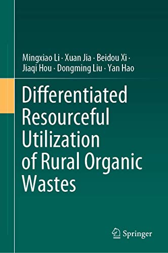 9789811527111: Differentiated Resourceful Utilization of Rural Organic Wastes