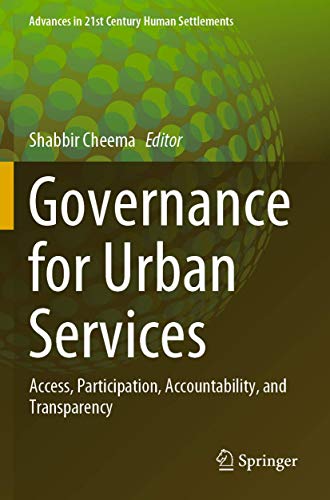 Stock image for Governance for Urban Services: Access, Participation, Accountability, and Transparency (Advances in 21st Century Human Settlements) for sale by Lucky's Textbooks