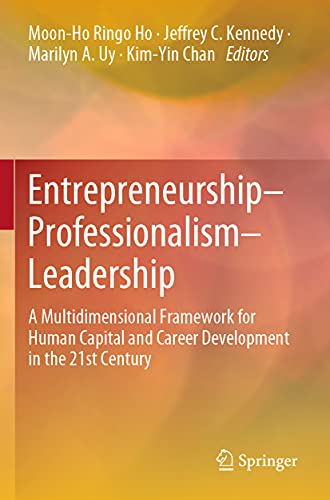 9789811531231: Entrepreneurship–Professionalism–Leadership: A Multidimensional Framework for Human Capital and Career Development in the 21st Century