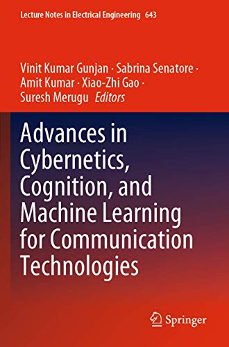 Stock image for Advances in Cybernetics, Cognition, and Machine Learning for Communication Technologies (Lecture Notes in Electrical Engineering, 643) 1st ed. 2020 Edition for sale by Books Puddle