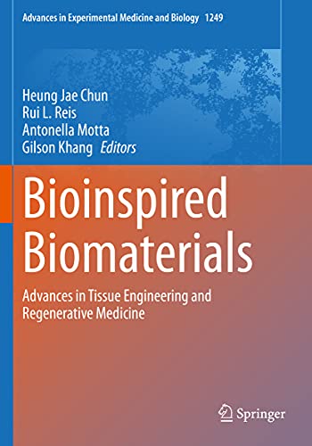 9789811532603: Bioinspired Biomaterials: Advances in Tissue Engineering and Regenerative Medicine: 1249 (Advances in Experimental Medicine and Biology, 1249)