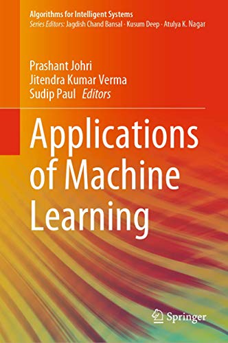 9789811533563: Applications of Machine Learning (Algorithms for Intelligent Systems)