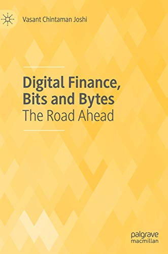 9789811534300: Digital Finance, Bits and Bytes: The Road Ahead