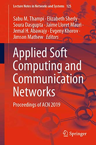 Image d'archives pour Applied Soft Computing and Communication Networks: Proceedings of ACN 2019 (Lecture Notes in Networks and Systems) mis en vente par Ria Christie Collections