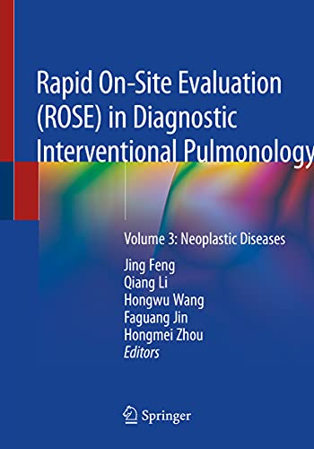 Stock image for Rapid On-Site Evaluation (ROSE) in Diagnostic Interventional Pulmonology: Volume 3: Neoplastic Diseases for sale by GF Books, Inc.