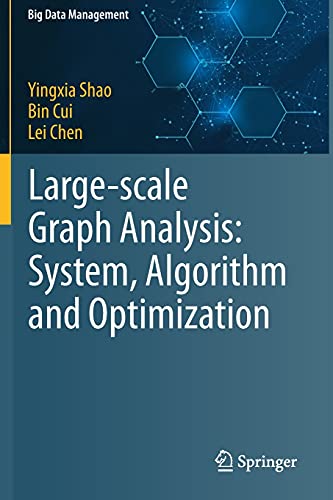 9789811539305: Large-scale Graph Analysis: System, Algorithm and Optimization