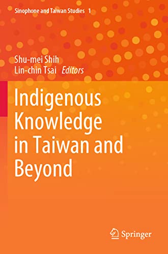 Stock image for Indigenous Knowledge in Taiwan and Beyond (Sinophone and Taiwan Studies) for sale by GF Books, Inc.
