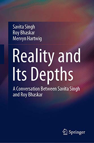 9789811542138: Reality and Its Depths: A Conversation Between Savita Singh and Roy Bhaskar