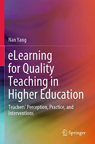 Imagen de archivo de eLearning for quality teaching in higher education. teachers' perception, practice, and interventions. a la venta por Gast & Hoyer GmbH