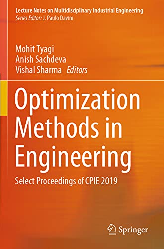 Stock image for Optimization Methods in Engineering: Select Proceedings of CPIE 2019 (Lecture Notes on Multidisciplinary Industrial Engineering) for sale by Books Puddle