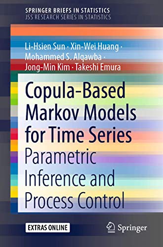 Beispielbild fr Copula-Based Markov Models for Time Series: Parametric Inference and Process Control (JSS Research Series in Statistics) zum Verkauf von Lucky's Textbooks