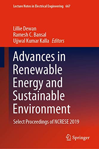 Beispielbild fr Advances in Renewable Energy and Sustainable Environment: Select Proceedings of NCRESE 2019 (Lecture Notes in Electrical Engineering, 667) [Hardcover] Dewan, Lillie; C. Bansal, Ramesh and Kumar Kalla, Ujjwal (eng) zum Verkauf von Brook Bookstore